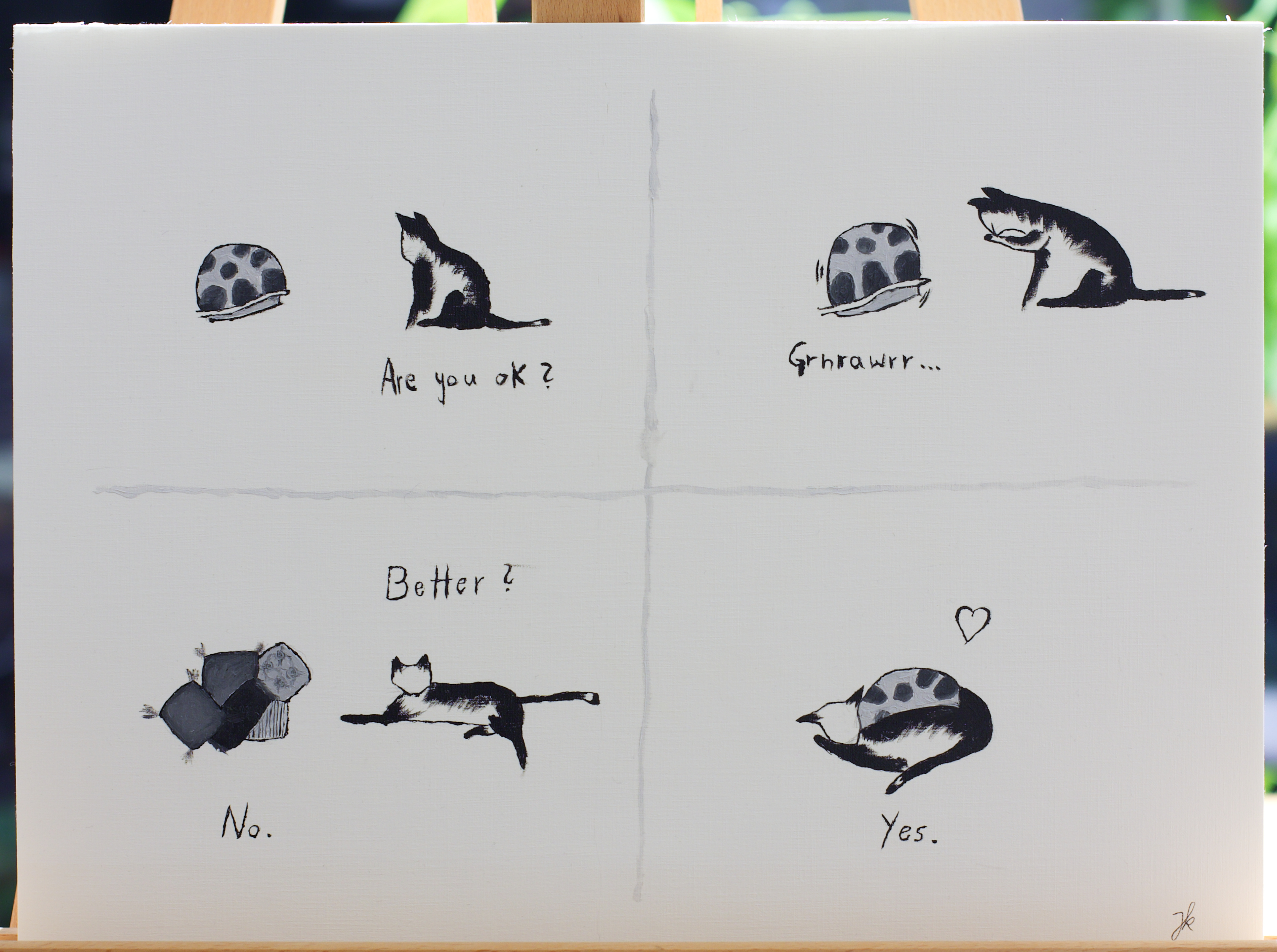 1st panel: Turtle retracted in their house, cat asks: »Are you ok?«
2nd: Turtle wiggles: »Grnrawwr...«
3rd: Cat made a pillow fort around turtle, asks: »Better?«, turtle: »No.«
4th: Cat snuggles around turtle, turtle says: »Yes. ❤«